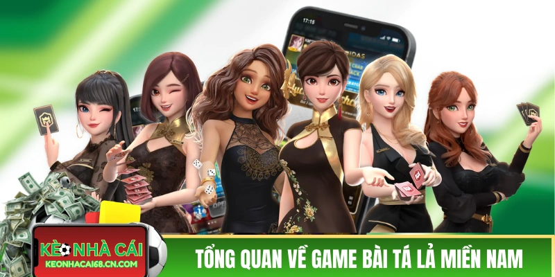 Tá Lả Miền Nam - Khám Phá Cách Chơi Và Kiến Thức Quan Trọng 2 Giới thiệu tổng quan về game bài Tá Lả Miền Nam